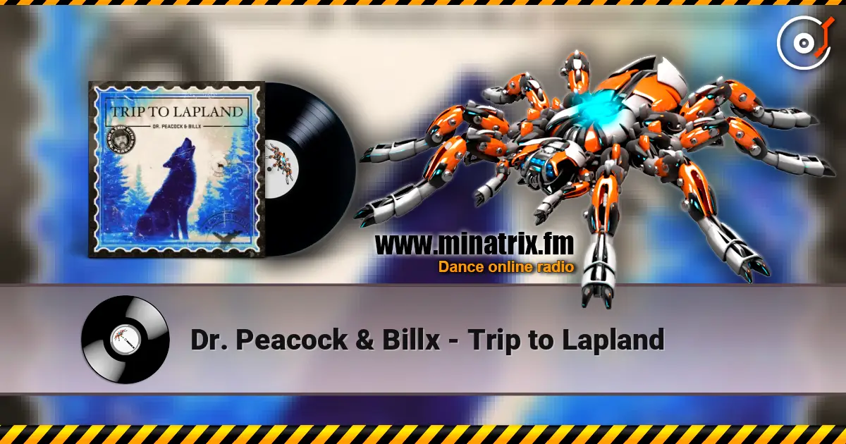 Dr. Peacock & Billx - Trip to Lapland online in hoher Qualität hören | Minatrix.FM