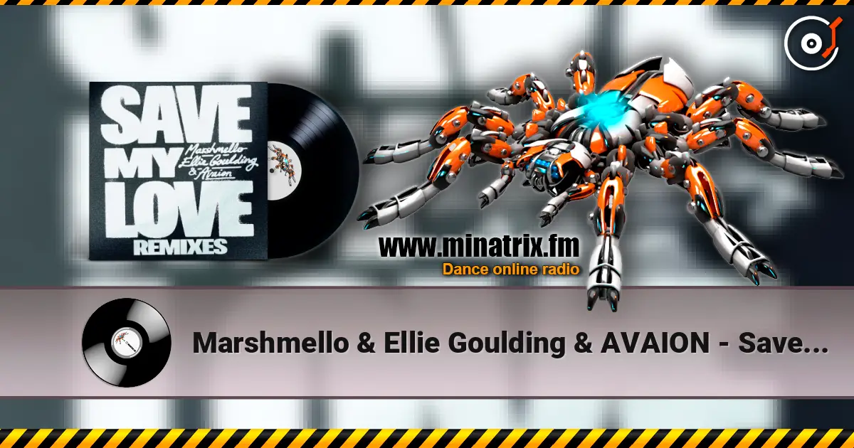 Marshmello & Ellie Goulding & AVAION - Save My Love (Kaidro Remix) online in hoher Qualität hören | Minatrix.FM