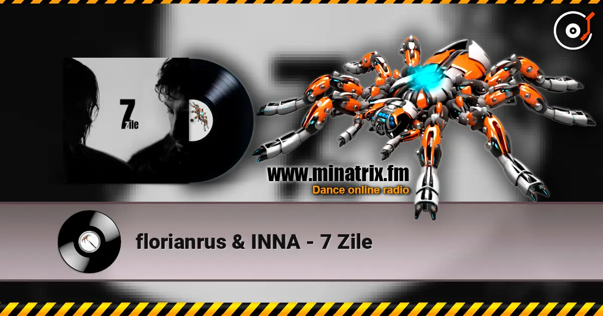 florianrus & INNA - 7 Zile online in hoher Qualität hören | Minatrix.FM