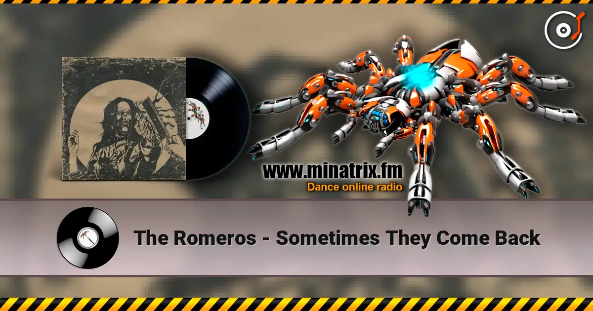 The Romeros - Sometimes They Come Back online in hoher Qualität hören | Minatrix.FM