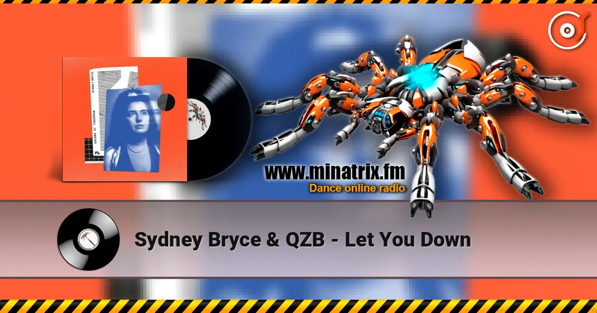 Sydney Bryce & QZB - Let You Down online in hoher Qualität hören | Minatrix.FM