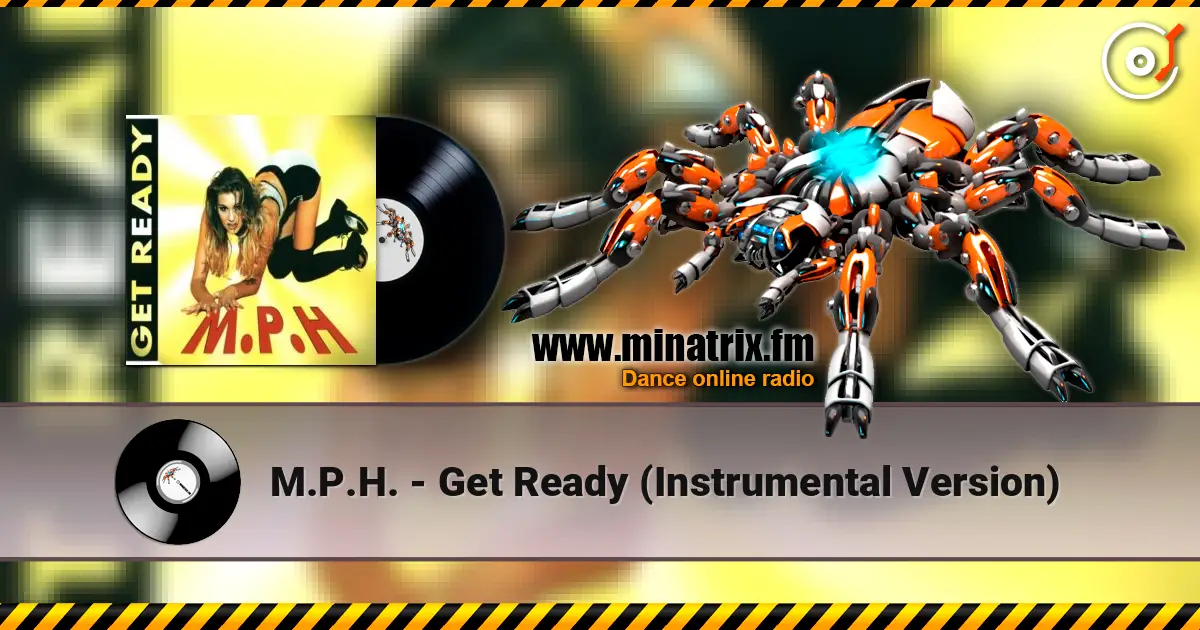 M.P.H. - Get Ready (Instrumental Version) online in hoher Qualität hören | Minatrix.FM