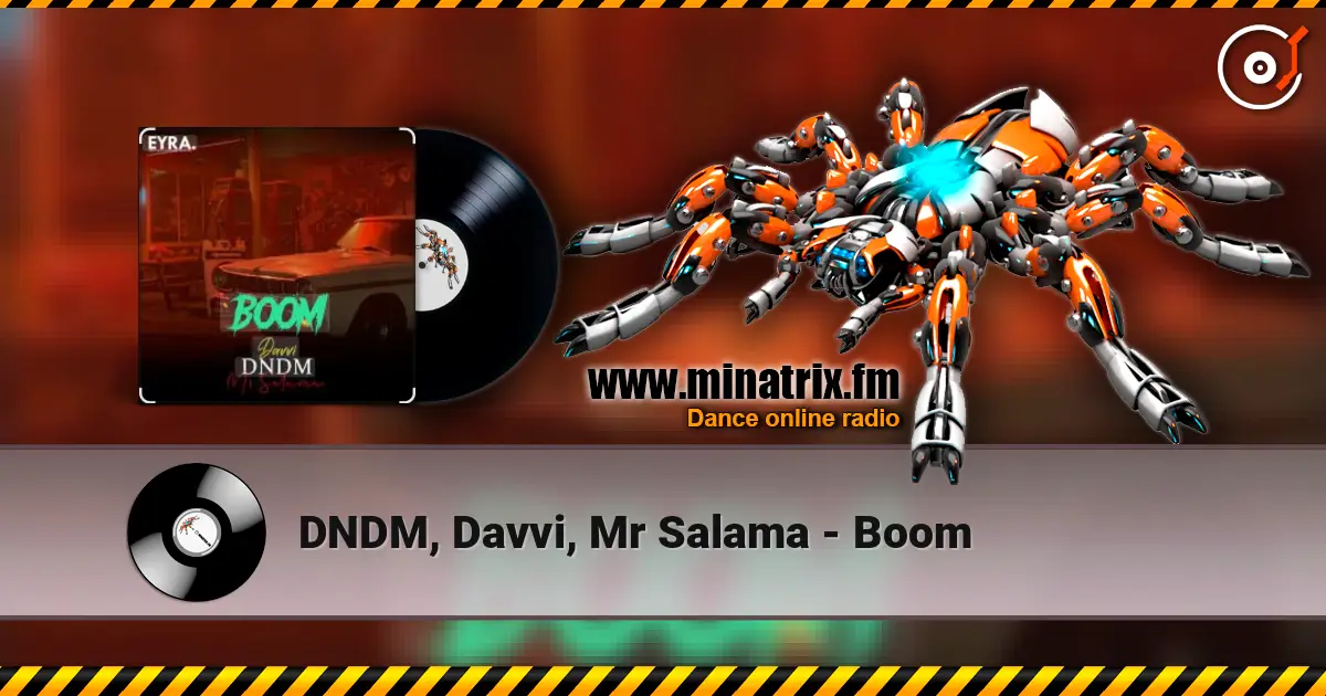DNDM, Davvi, Mr Salama - Boom online in hoher Qualität hören | Minatrix.FM