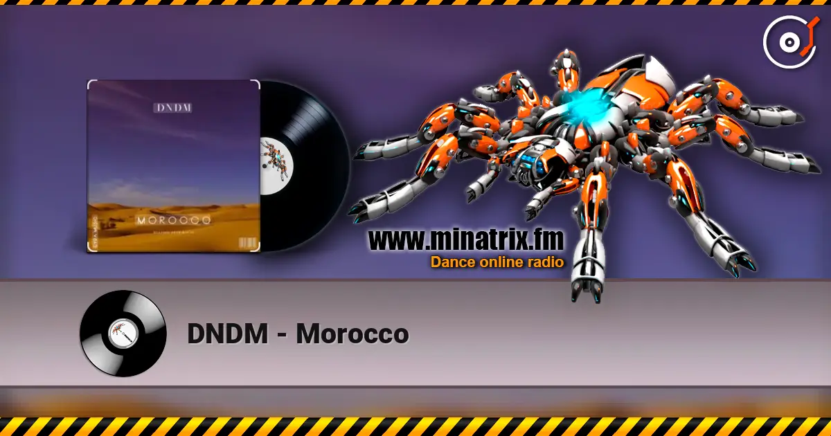 DNDM - Morocco online in hoher Qualität hören | Minatrix.FM