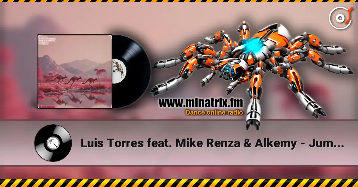 Luis Torres feat. Mike Renza & Alkemy - Jumpin (Original Mix) online in hoher Qualität hören | Minatrix.FM