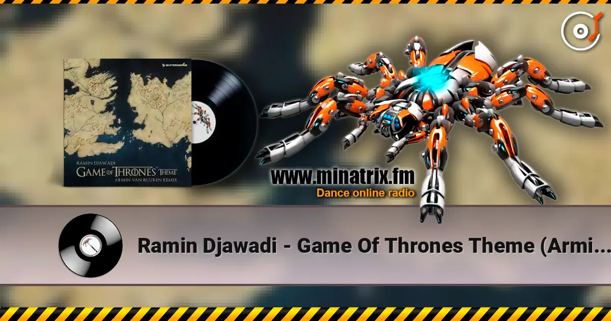 Ramin Djawadi - Game Of Thrones Theme (Armin van Buuren Remix) online in hoher Qualität hören | Minatrix.FM