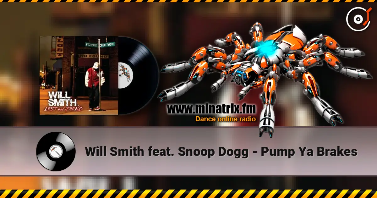 Will Smith feat. Snoop Dogg - Pump Ya Brakes online in hoher Qualität hören | Minatrix.FM