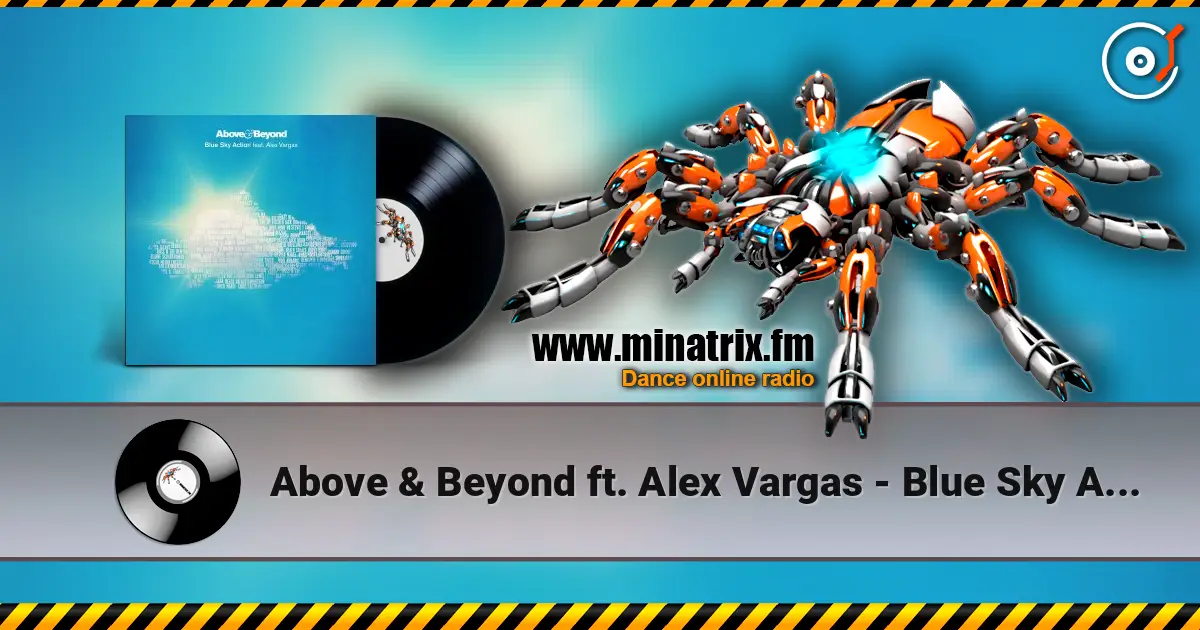 Above & Beyond ft. Alex Vargas - Blue Sky Action (Above Beyond Club Mix) online in hoher Qualität hören | Minatrix.FM