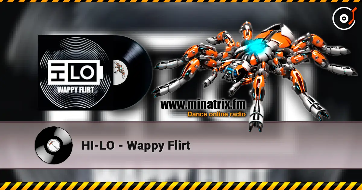 HI-LO - Wappy Flirt online in hoher Qualität hören | Minatrix.FM