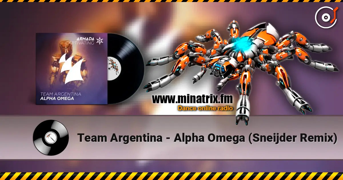 Team Argentina - Alpha Omega (Sneijder Remix) online in hoher Qualität hören | Minatrix.FM