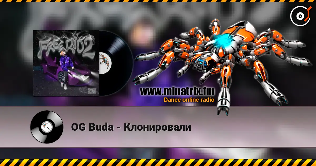 OG Buda - Клонировали online in hoher Qualität hören | Minatrix.FM