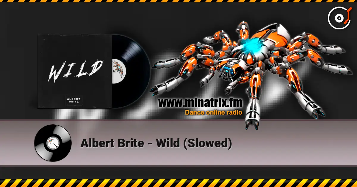 Albert Brite - Wild (Slowed) online in hoher Qualität hören | Minatrix.FM
