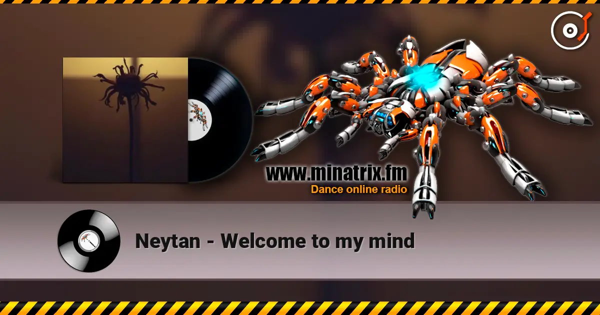 Neytan - Welcome to my mind online in hoher Qualität hören | Minatrix.FM