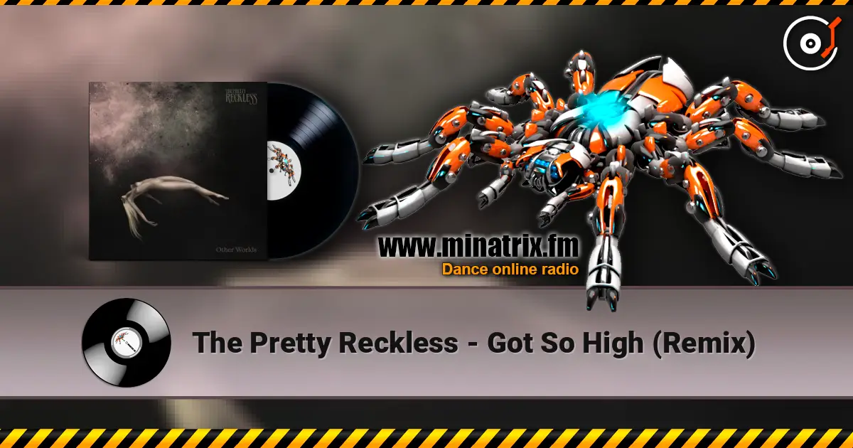 The Pretty Reckless - Got So High (Remix) online in hoher Qualität hören | Minatrix.FM