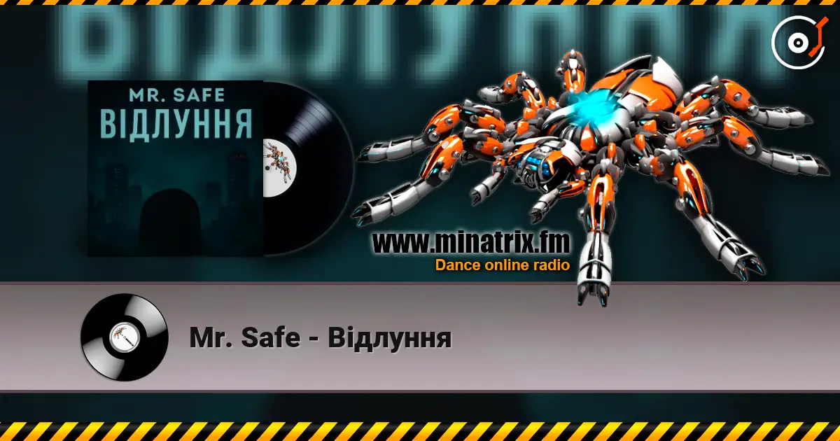 Mr. Safe - Відлуння online in hoher Qualität hören | Minatrix.FM