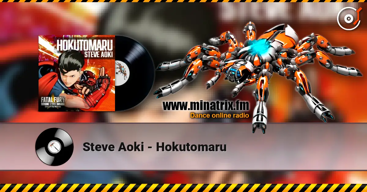 Steve Aoki - Hokutomaru online in hoher Qualität hören | Minatrix.FM