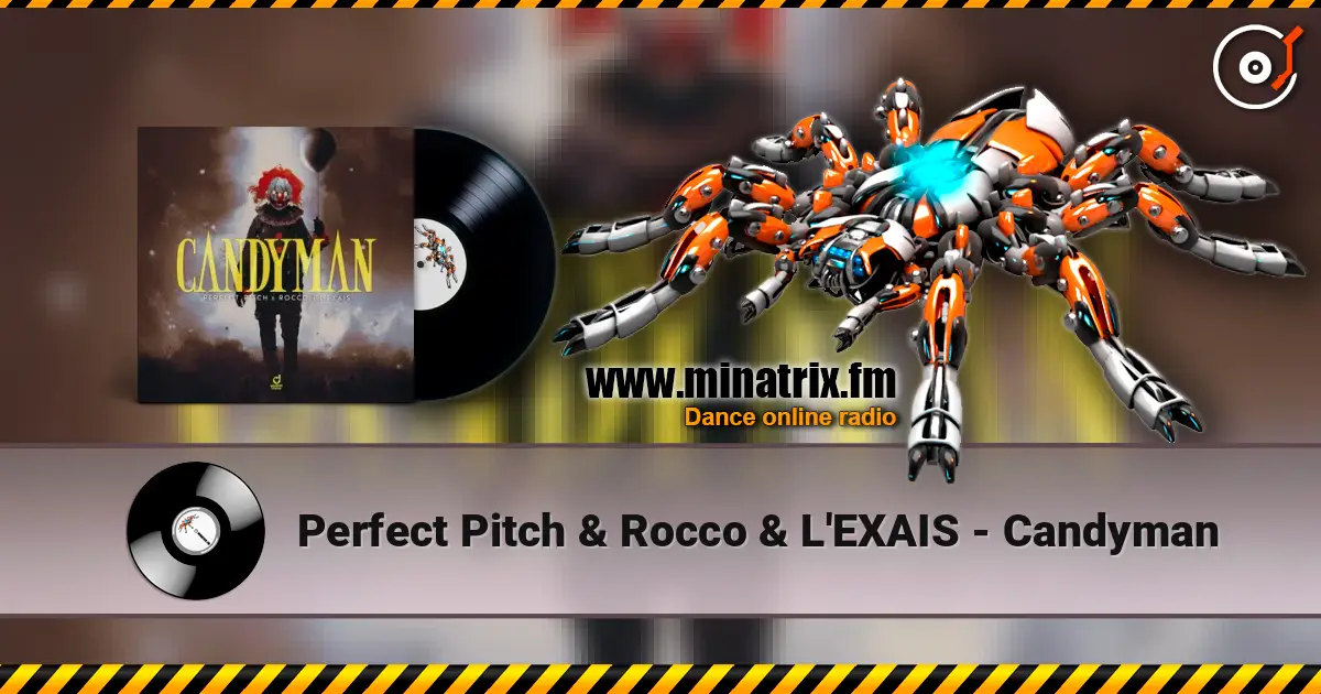 Perfect Pitch & Rocco & L'EXAIS - Candyman online in hoher Qualität hören | Minatrix.FM