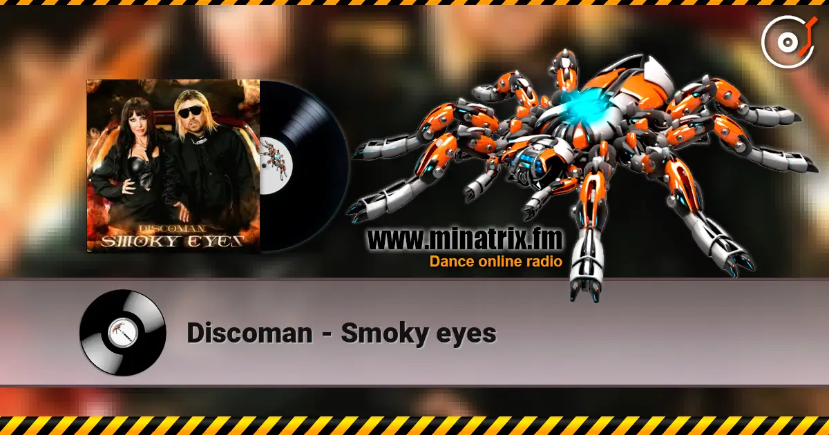 Discoman - Smoky eyes online in hoher Qualität hören | Minatrix.FM