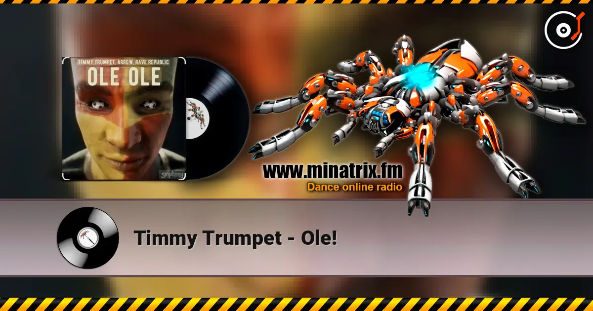 Timmy Trumpet - Ole! online in hoher Qualität hören | Minatrix.FM