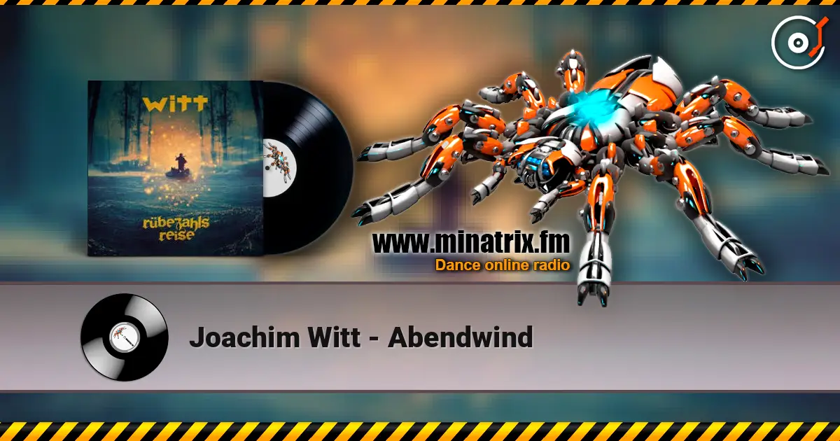 Joachim Witt - Abendwind online in hoher Qualität hören | Minatrix.FM