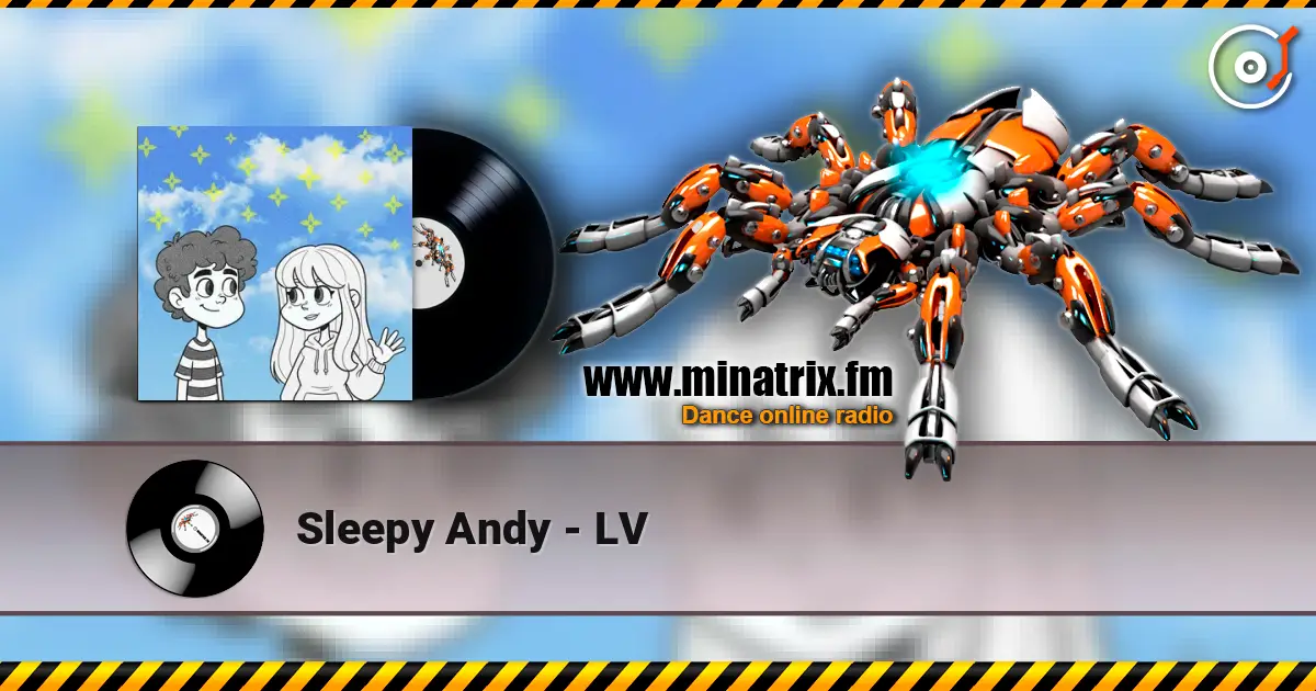 Sleepy Andy - LV online in hoher Qualität hören | Minatrix.FM
