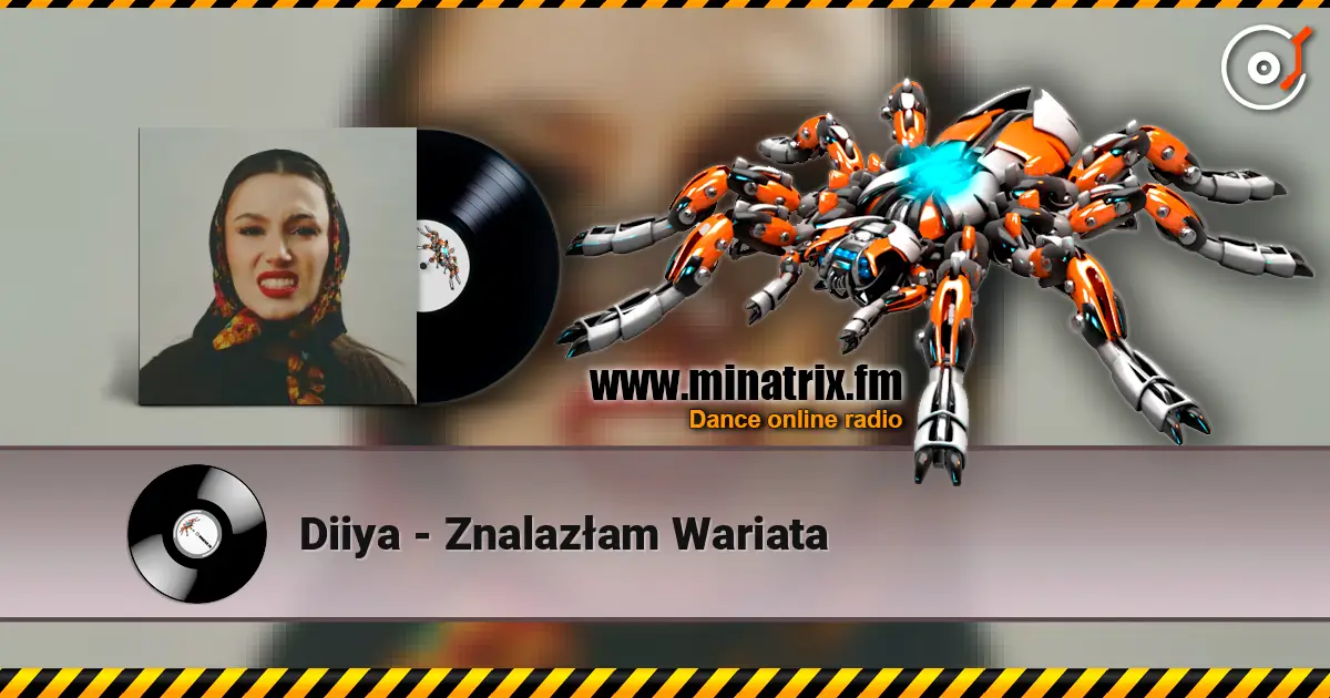 Diiya - Znalazłam Wariata online in hoher Qualität hören | Minatrix.FM