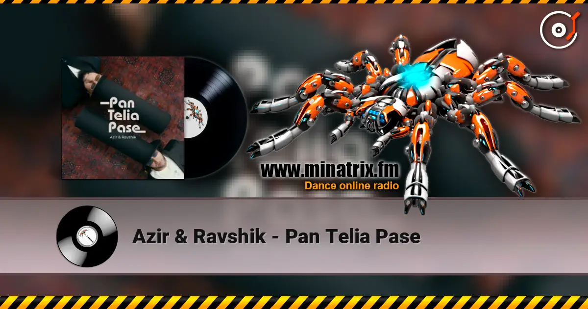 Azir & Ravshik - Pan Telia Pase online in hoher Qualität hören | Minatrix.FM