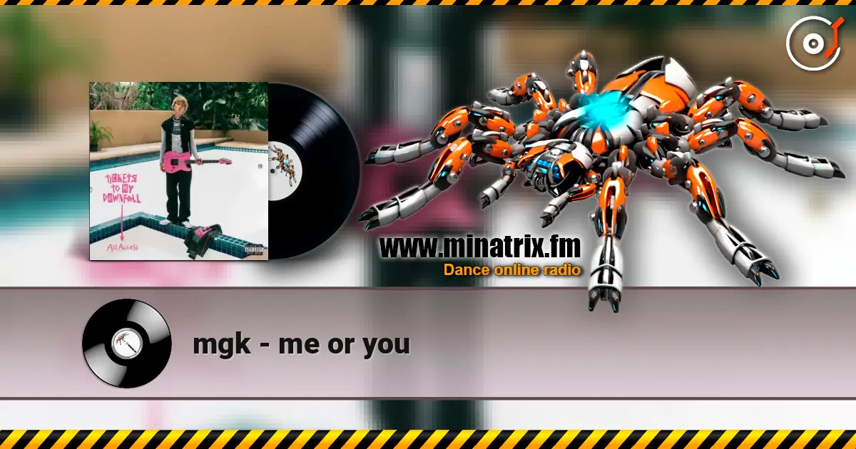 mgk - me or you online in hoher Qualität hören | Minatrix.FM