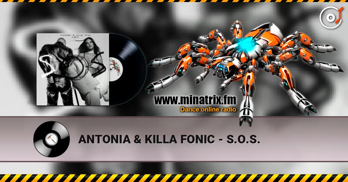 ANTONIA & KILLA FONIC - S.O.S. online in hoher Qualität hören | Minatrix.FM
