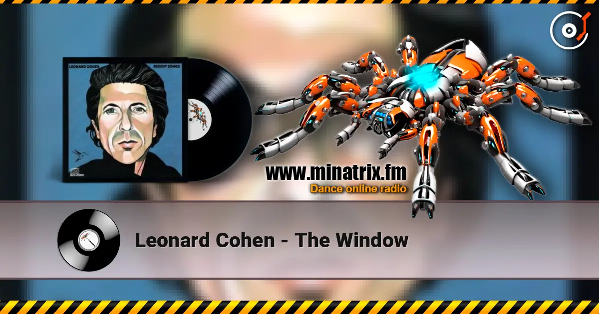 Leonard Cohen - The Window online in hoher Qualität hören | Minatrix.FM