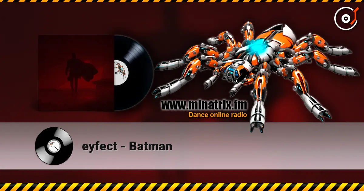 eyfect - Batman online in hoher Qualität hören | Minatrix.FM