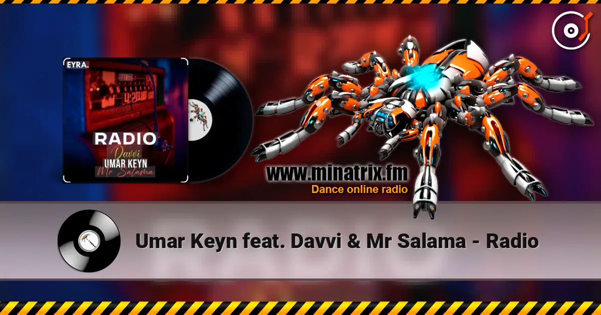 Umar Keyn feat. Davvi & Mr Salama - Radio online in hoher Qualität hören | Minatrix.FM