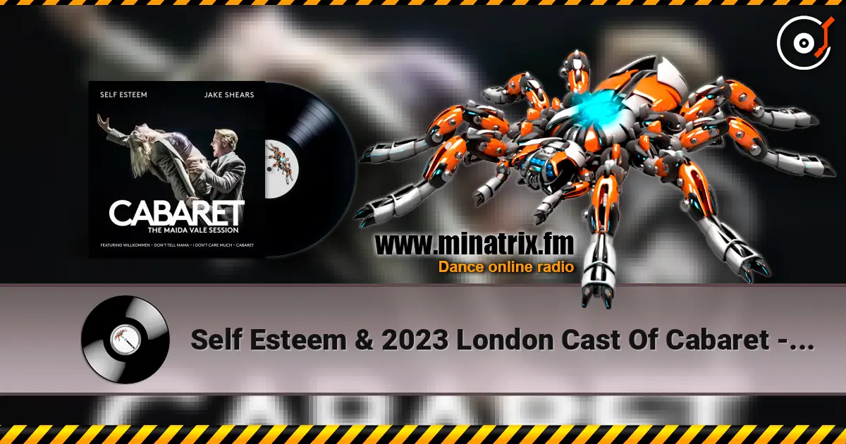 Self Esteem & 2023 London Cast Of Cabaret - Don't Tell Mama online in hoher Qualität hören | Minatrix.FM
