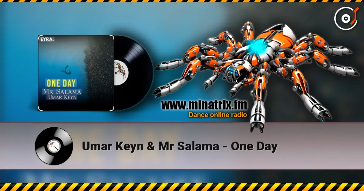 Umar Keyn & Mr Salama - One Day online in hoher Qualität hören | Minatrix.FM