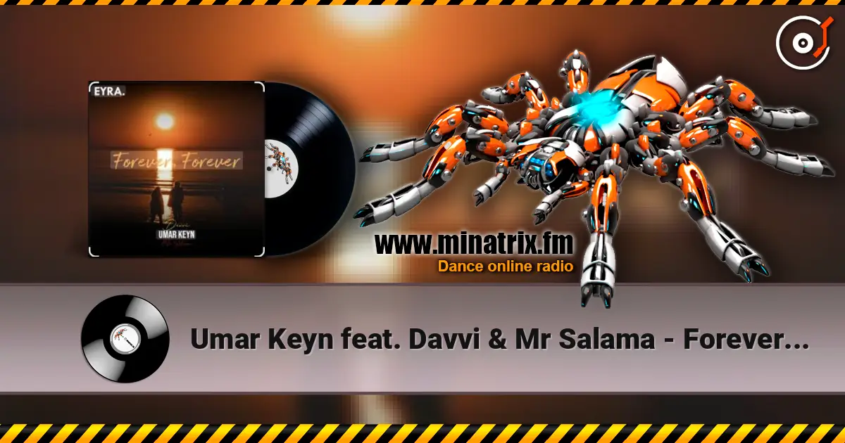 Umar Keyn feat. Davvi & Mr Salama - Forever, Forever online in hoher Qualität hören | Minatrix.FM