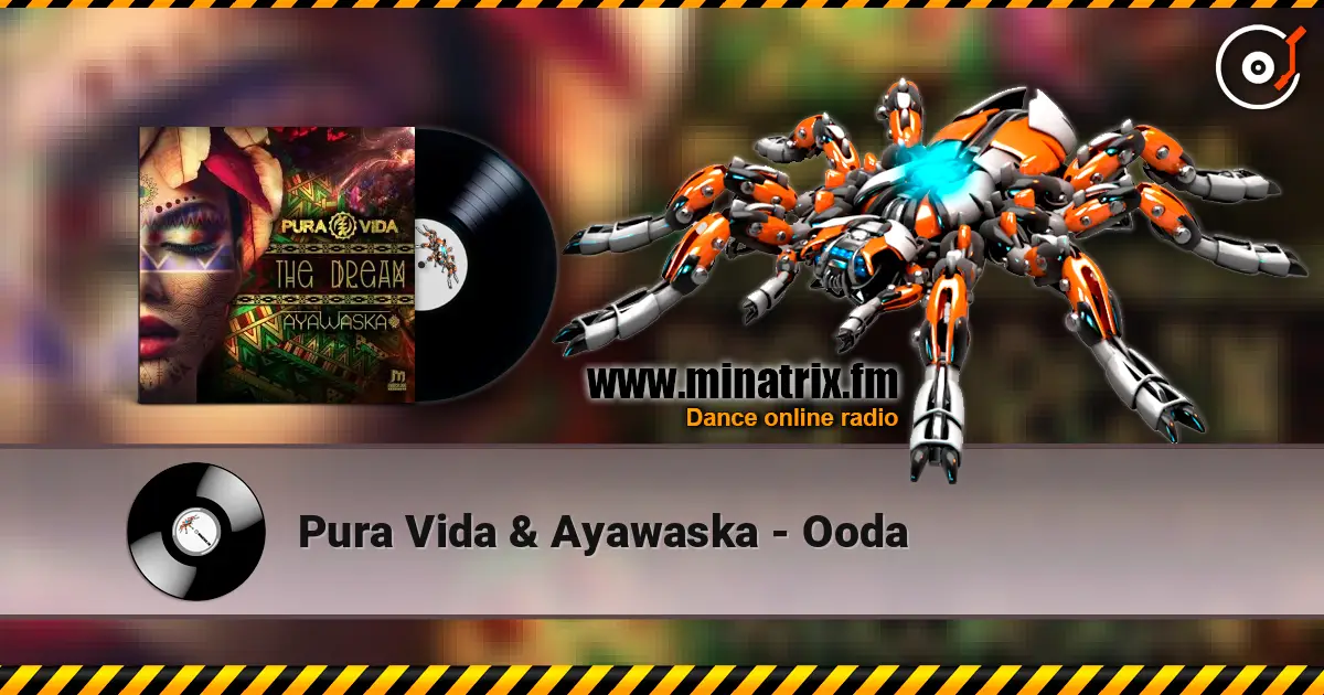 Pura Vida & Ayawaska - Ooda online in hoher Qualität hören | Minatrix.FM