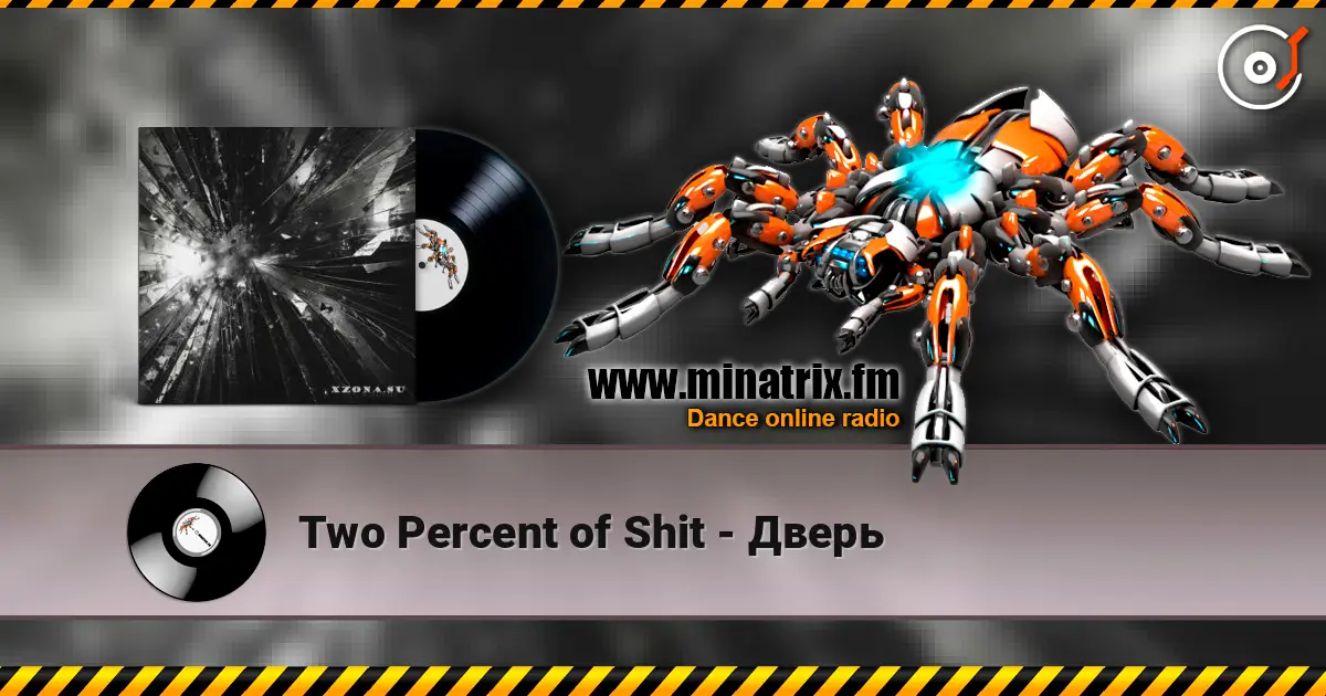 Two Percent of Shit - Дверь online in hoher Qualität hören | Minatrix.FM