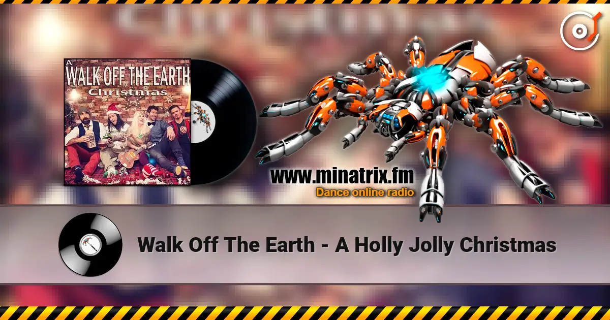 Walk Off The Earth - A Holly Jolly Christmas online in hoher Qualität hören | Minatrix.FM