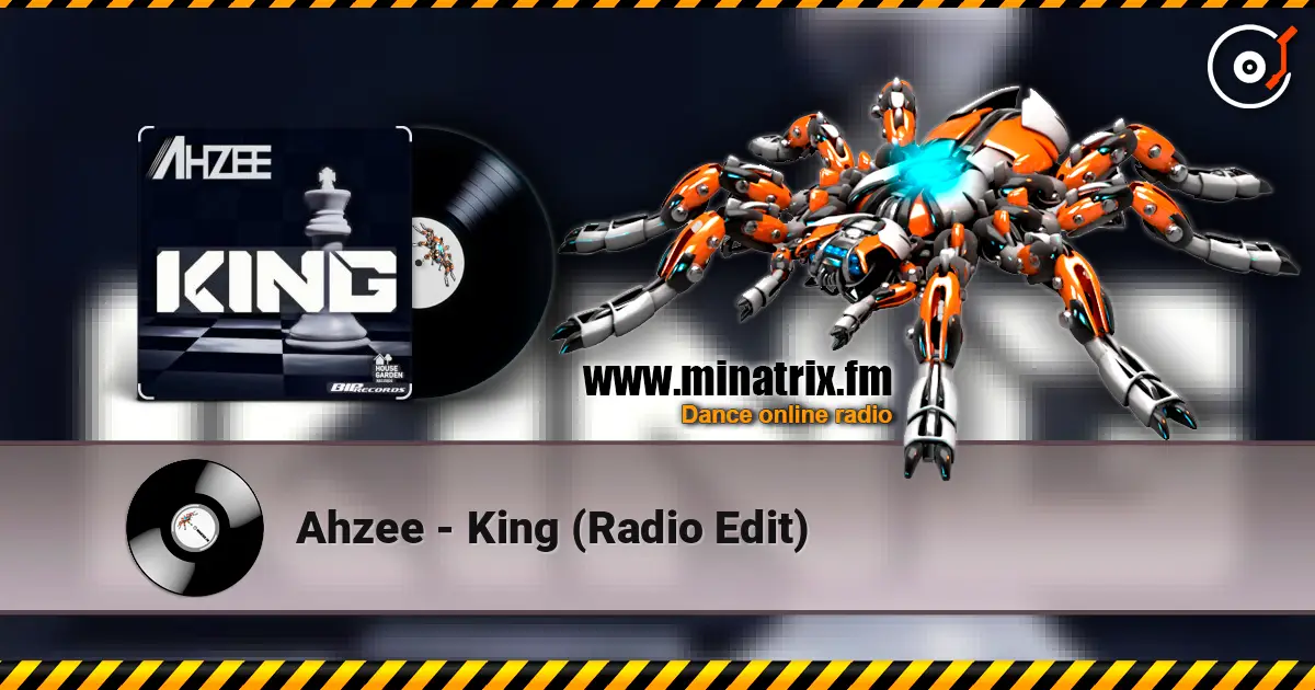 Ahzee - King (Radio Edit) online in hoher Qualität hören | Minatrix.FM