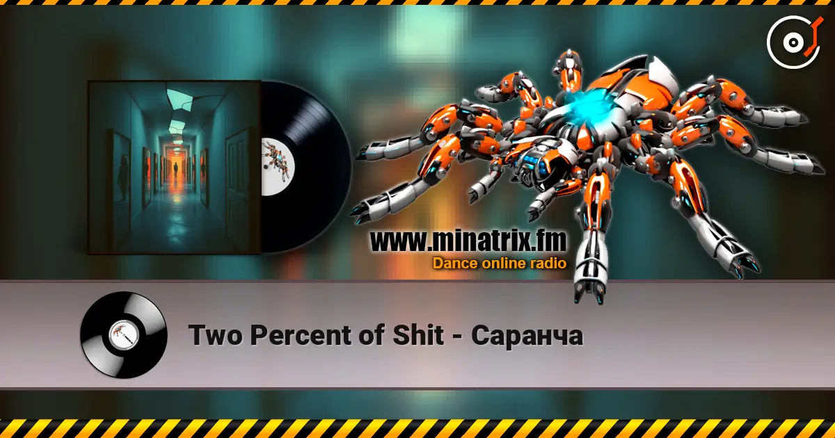 Two Percent of Shit - Саранча online in hoher Qualität hören | Minatrix.FM