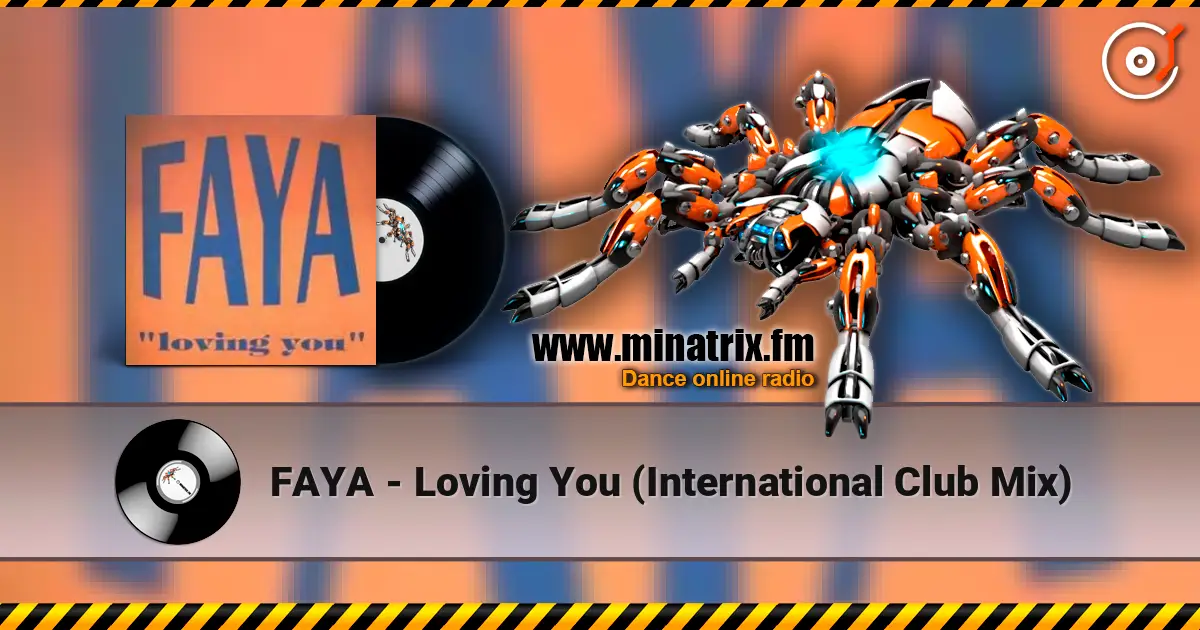 FAYA - Loving You (International Club Mix) online in hoher Qualität hören | Minatrix.FM