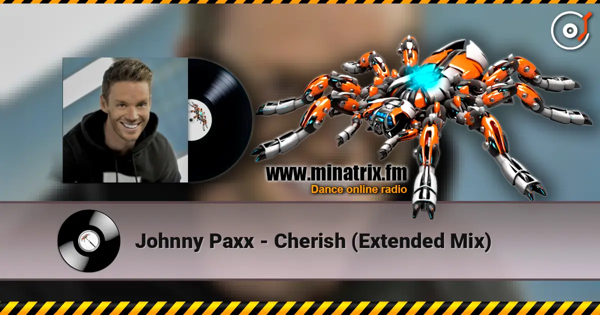 Johnny Paxx - Cherish (Extended Mix) online in hoher Qualität hören | Minatrix.FM