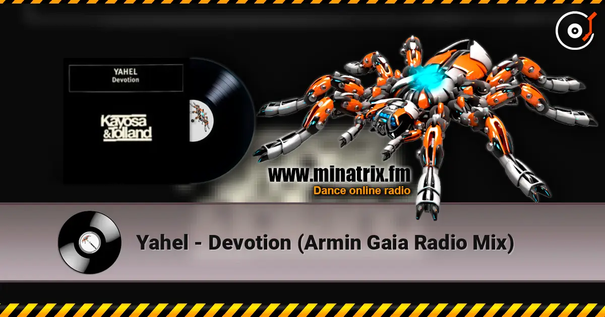 Yahel - Devotion (Armin Gaia Radio Mix) online in hoher Qualität hören | Minatrix.FM