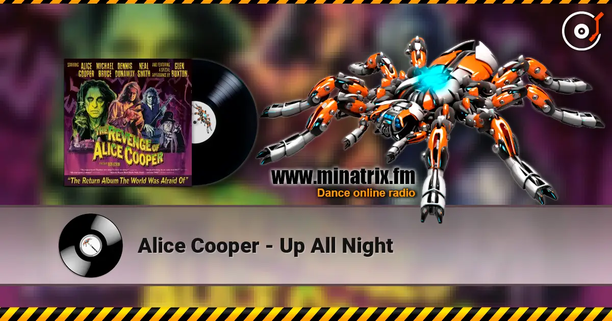 Alice Cooper - Up All Night online in hoher Qualität hören | Minatrix.FM