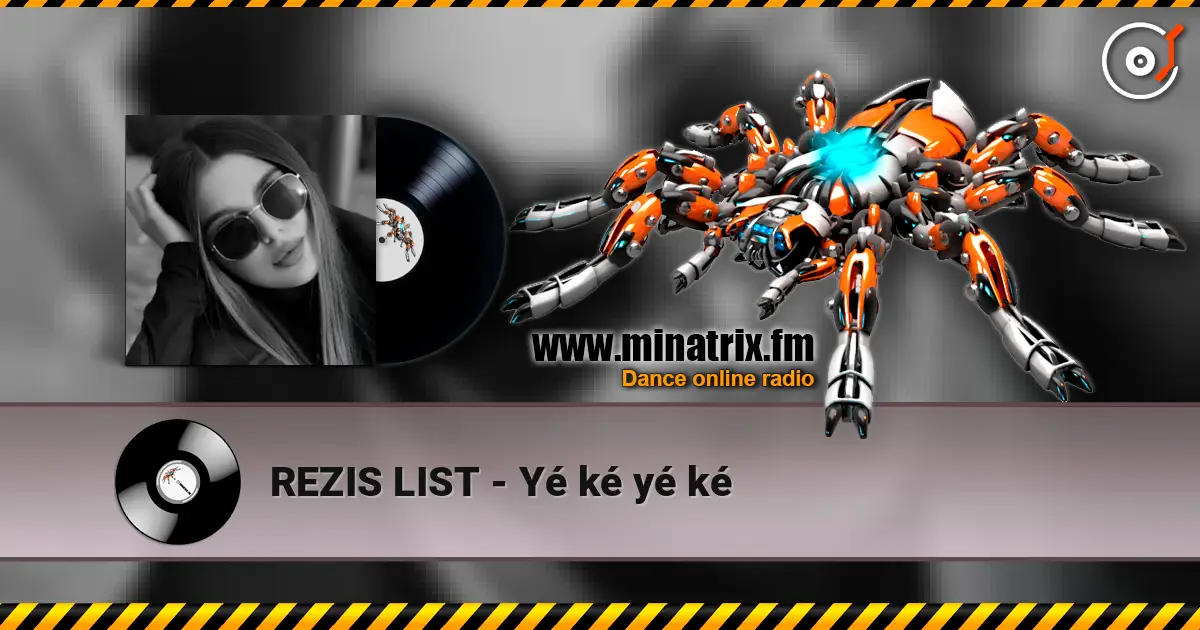 REZIS LIST - Yé ké yé ké online in hoher Qualität hören | Minatrix.FM