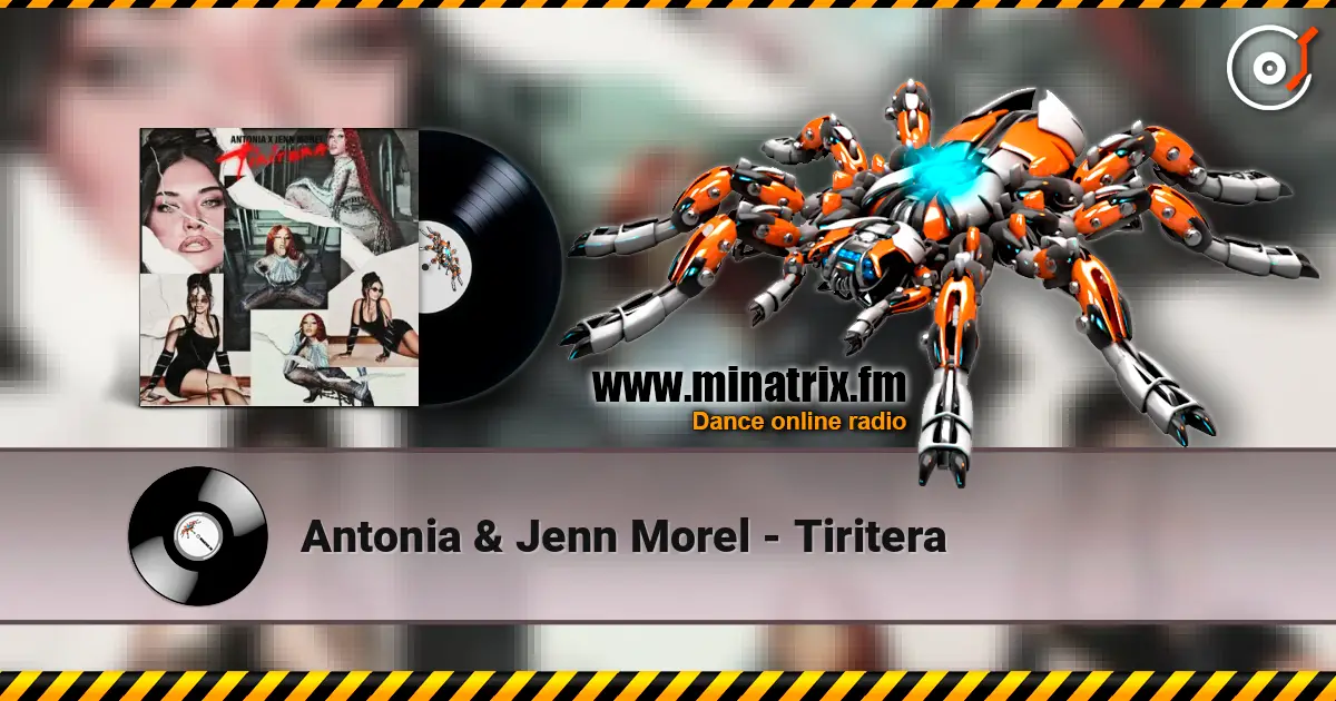 Antonia & Jenn Morel - Tiritera online in hoher Qualität hören | Minatrix.FM
