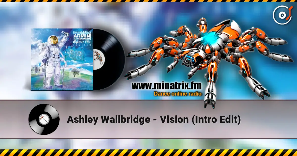 Ashley Wallbridge - Vision (Intro Edit) online in hoher Qualität hören | Minatrix.FM