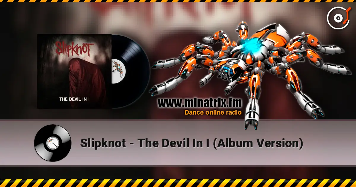 Slipknot - The Devil In I (Album Version) online in hoher Qualität hören | Minatrix.FM