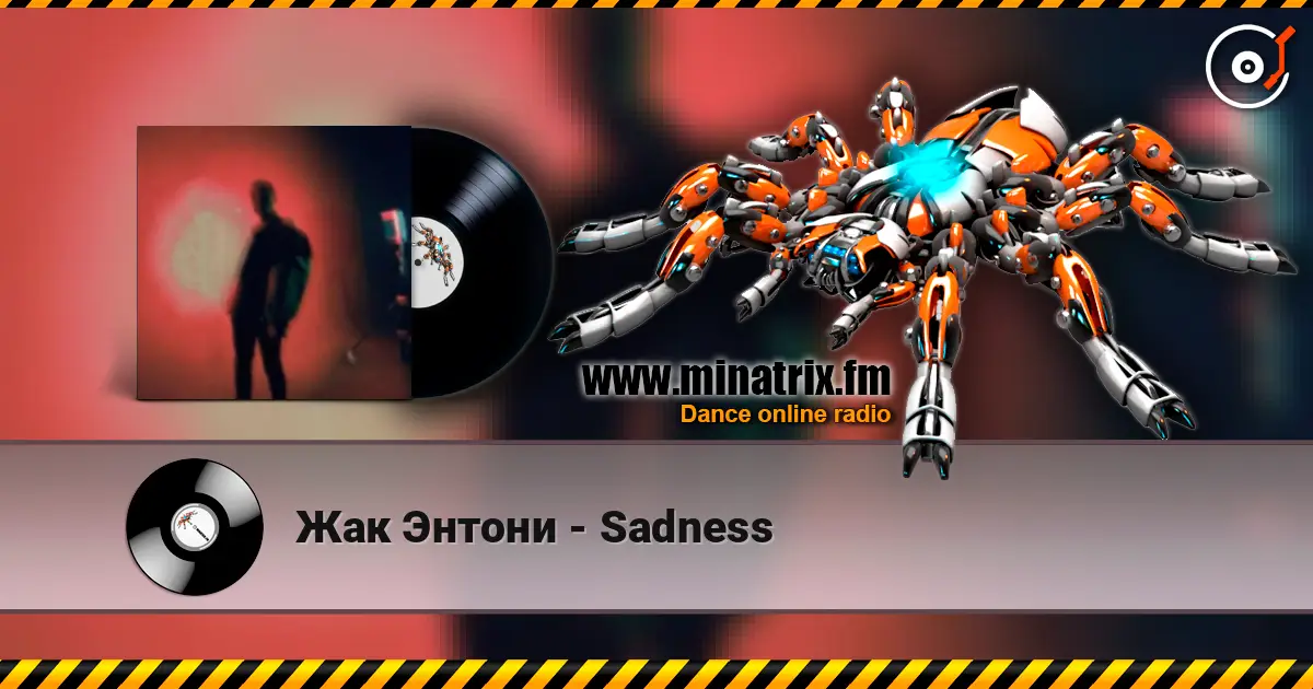 Жак Энтони - Sadness online in hoher Qualität hören | Minatrix.FM