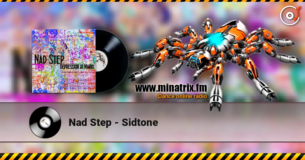 Nad Step - Sidtone online in hoher Qualität hören | Minatrix.FM